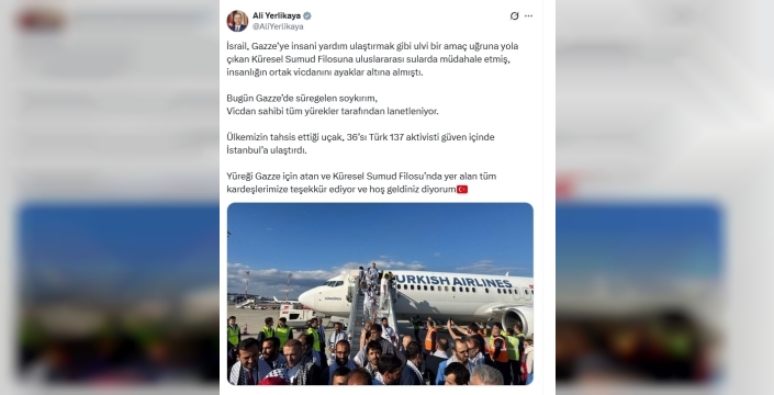 Yerlikaya'dan Küresel Sumud Filosu'na destek: Hoş geldiniz