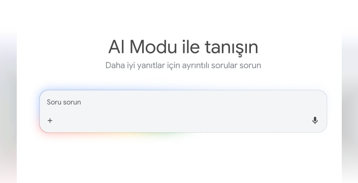 Google'dan büyük adım: Yapay zeka destekli arama modu Türkiye'de!