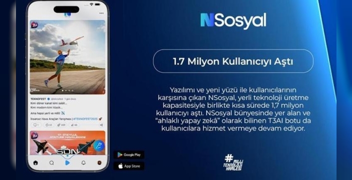 NSosyal, milli yazılımı ile dijital egemenlikte büyük bir adım attı: 1,7 milyon kullanıcıya ulaştı